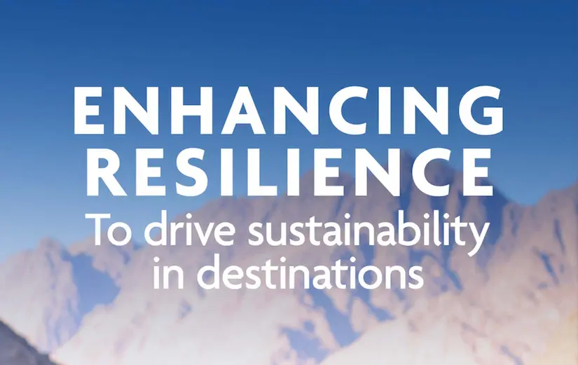 Enhancing Resilience to Drive Sustainability in Destinations